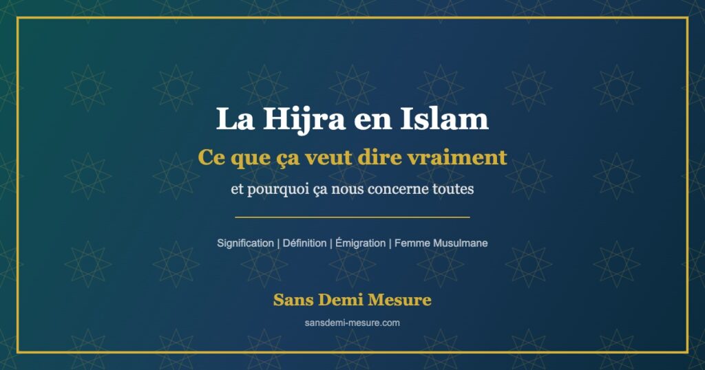 hijra islam signification definition emigration femme musulmane
